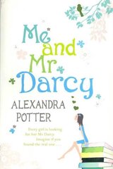 Me and Mr Darcy: A feel-good, laugh-out-loud romcom from the author of CONFESSIONS OF A FORTY-SOMETHING F##K UP! цена и информация | Фантастика, фэнтези | 220.lv