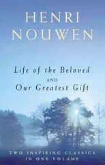 Life of the Beloved and Our Greatest Gift cena un informācija | Garīgā literatūra | 220.lv