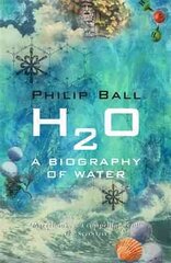 H2O: A Biography of Water cena un informācija | Ekonomikas grāmatas | 220.lv