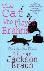 Cat Who Played Brahms (The Cat Who Mysteries, Book 5): A charming feline whodunit for cat lovers everywhere cena un informācija | Fantāzija, fantastikas grāmatas | 220.lv