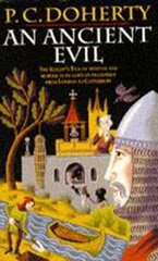 Ancient Evil (Canterbury Tales Mysteries, Book 1): Disturbing and macabre events in medieval England cena un informācija | Fantāzija, fantastikas grāmatas | 220.lv
