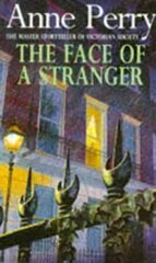 Face of a Stranger (William Monk Mystery, Book 1): A gripping and evocative Victorian murder mystery цена и информация | Фантастика, фэнтези | 220.lv