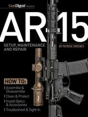 AR-15 Setup, Maintenance and Repair цена и информация | Книги о питании и здоровом образе жизни | 220.lv