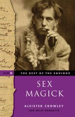 Sex Magick Best of the Equinox Volume III цена и информация | Самоучители | 220.lv
