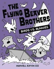Flying Beaver Brothers: Birds vs. Bunnies: (A Graphic Novel) cena un informācija | Grāmatas pusaudžiem un jauniešiem | 220.lv