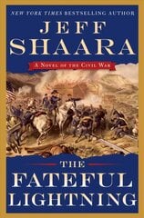 Fateful Lightning: A Novel of the Civil War цена и информация | Фантастика, фэнтези | 220.lv