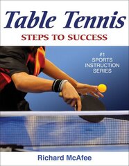 Table Tennis: Steps to Success cena un informācija | Grāmatas par veselīgu dzīvesveidu un uzturu | 220.lv