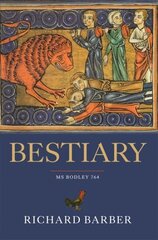 Bestiary: Being an English Version of the Bodleian Library, Oxford, MS Bodley 764 цена и информация | Книги об искусстве | 220.lv