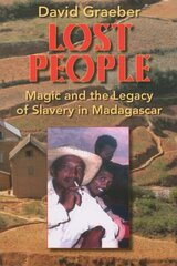 Lost People: Magic and the Legacy of Slavery in Madagascar цена и информация | Энциклопедии, справочники | 220.lv