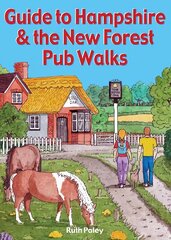 Guide to Hampshire & the New Forest Pub Walks cena un informācija | Grāmatas par veselīgu dzīvesveidu un uzturu | 220.lv