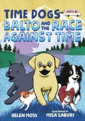 Time Dogs: Balto and the Race Against Time cena un informācija | Grāmatas pusaudžiem un jauniešiem | 220.lv