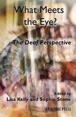 What Meets the Eye?: The Deaf Perspective цена и информация | Поэзия | 220.lv