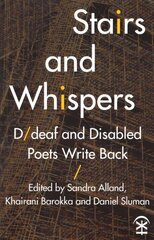 Stairs and Whispers: D/Deaf and Disabled Poets Write Back цена и информация | Поэзия | 220.lv