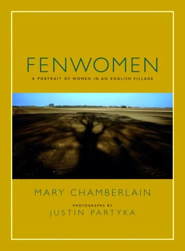 Fenwomen: A Portrait of Women in an English Village 3rd Revised edition cena un informācija | Vēstures grāmatas | 220.lv