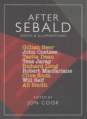 After Sebald: Essays and Illuminations цена и информация | Рассказы, новеллы | 220.lv