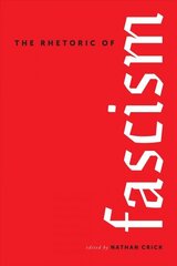 Rhetoric of Fascism цена и информация | Пособия по изучению иностранных языков | 220.lv