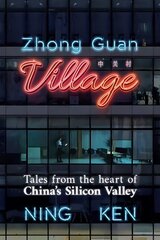 Zhong Guan Village: Tales from the Heart of China's Silicon Valley цена и информация | Книги по социальным наукам | 220.lv