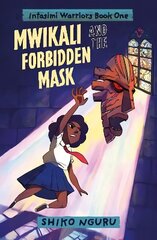 Mwikali and the Forbidden Mask cena un informācija | Grāmatas pusaudžiem un jauniešiem | 220.lv