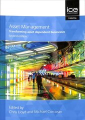 Asset Management, Second edition: Whole-life management of physical assets 2nd New edition cena un informācija | Sociālo zinātņu grāmatas | 220.lv