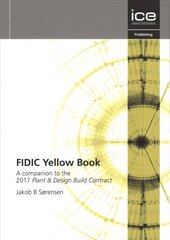 Fidic Yellow Book: A companion to the 2017 Plant and Design-Build Contract cena un informācija | Sociālo zinātņu grāmatas | 220.lv