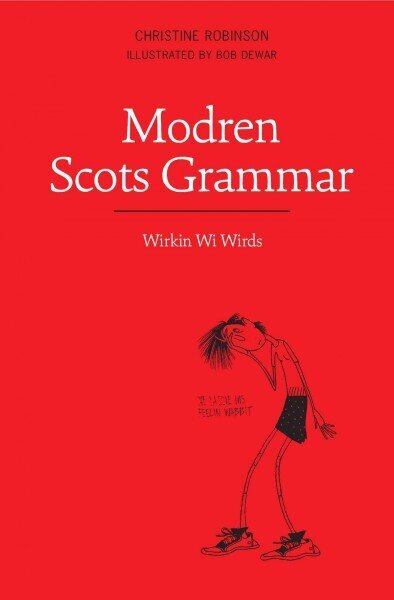Modren Scots Grammar: Wirkin wi Wirds цена и информация | Svešvalodu mācību materiāli | 220.lv