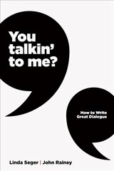 You Talkin' To Me?: Writing Great Dialogue Annotated edition cena un informācija | Mākslas grāmatas | 220.lv