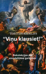 Viņu klausiet! Rekolekcijas par sinodalitātes garīgumu cena un informācija | Garīgā literatūra | 220.lv