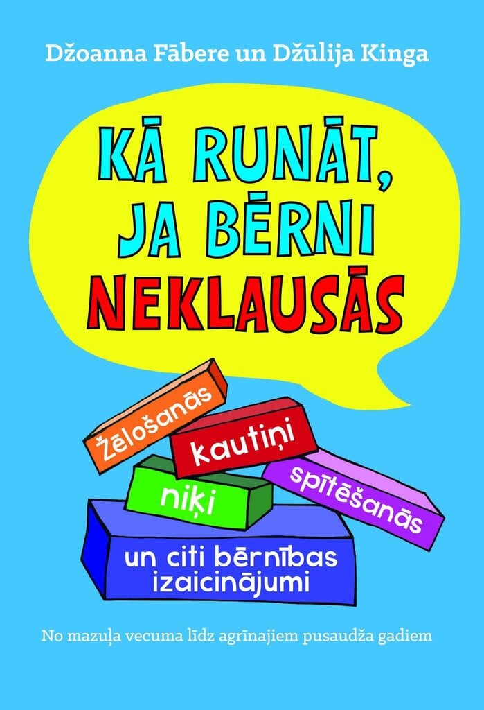 Kā runāt, kad bērni neklausās? цена и информация | Bērnu audzināšana | 220.lv