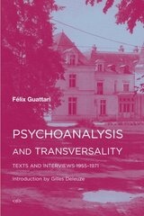 Psychoanalysis and Transversality: Texts and Interviews 19551971 cena un informācija | Vēstures grāmatas | 220.lv