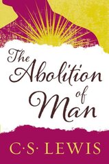 Abolition of Man: Readings for Meditation and Reflection New edition cena un informācija | Vēstures grāmatas | 220.lv