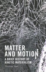 Matter and Motion cena un informācija | Vēstures grāmatas | 220.lv