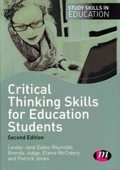 Critical Thinking Skills for Education Students 2nd Revised edition cena un informācija | Sociālo zinātņu grāmatas | 220.lv