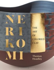Nerikomi: The Art of Colored Clay cena un informācija | Grāmatas par veselīgu dzīvesveidu un uzturu | 220.lv