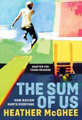 Sum of Us (Adapted for Young Readers): How Racism Hurts Everyone цена и информация | Книги для подростков и молодежи | 220.lv