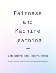 Fairness and Machine Learning: Limitations and Opportunities цена и информация | Книги по экономике | 220.lv