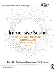 Immersive Sound: The Art and Science of Binaural and Multi-Channel Audio цена и информация | Книги по социальным наукам | 220.lv