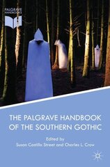 Palgrave Handbook of the Southern Gothic 1st ed. 2016 cena un informācija | Vēstures grāmatas | 220.lv