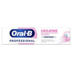 Zobu pasta Oral-B Professional Sensitivity & Gum Calm, jutīgiem zobiem, 75 ml cena un informācija | Zobu pastas, birstes | 220.lv