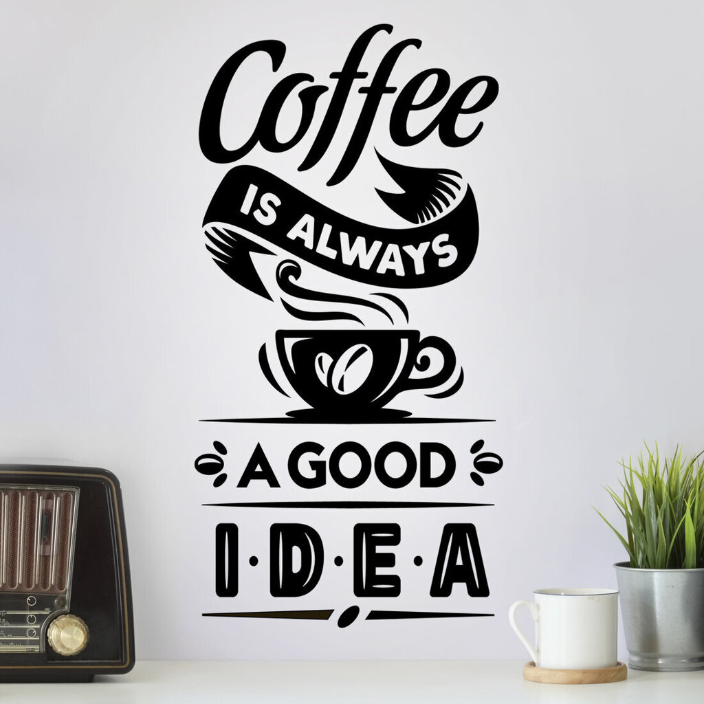 Coffee is always a good idea vinila uzlīme uz sienām cena un informācija | Dekoratīvās uzlīmes | 220.lv
