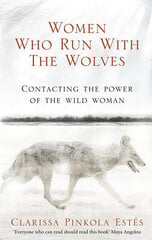 Women Who Run With Wolves cena un informācija | Romāni | 220.lv