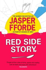 Red Side Story : The long-awaited sequel to Jasper Fforde's bestselling Shades of Grey цена и информация | Романы | 220.lv