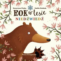 Книга «Один год в лесу». Медведь цена и информация | Книги для детей | 220.lv