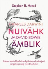 Charles Darwini nuivähk ja David Bowie ämblik: Kuidas teaduslikud nimed pühitsevad seiklejaid, kangelasi ja isegi mõnd kaabakat cena un informācija | Enciklopēdijas, uzziņu literatūra | 220.lv