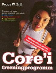 Core'i treeningprogramm: viisteist minutit päevas, mis võivad muuta sinu elu cena un informācija | Grāmatas par veselīgu dzīvesveidu un uzturu | 220.lv
