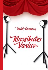 Klassikute Varius. Kultuuriloolised lavatekstid цена и информация | Klasika | 220.lv