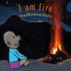 I Am Fire цена и информация | Книги для самых маленьких | 220.lv