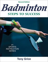 Badminton: Steps to Success, 2nd edition cena un informācija | Grāmatas par veselīgu dzīvesveidu un uzturu | 220.lv