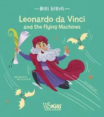 Leonardo da Vinci and the Flying Machines: Mini Genius cena un informācija | Grāmatas pusaudžiem un jauniešiem | 220.lv