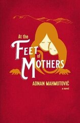 At the Feet of Mothers цена и информация | Фантастика, фэнтези | 220.lv
