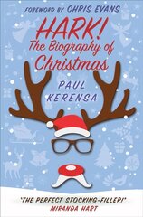 Hark!: The Biography of Christmas New edition цена и информация | Книги по социальным наукам | 220.lv